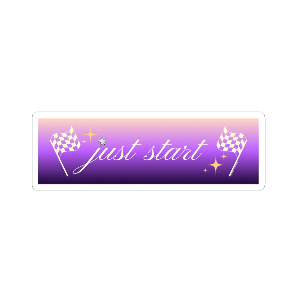 Just Start Motivational Racing Flag Starry Kiss Cut Sticker Sunset Creme ✨