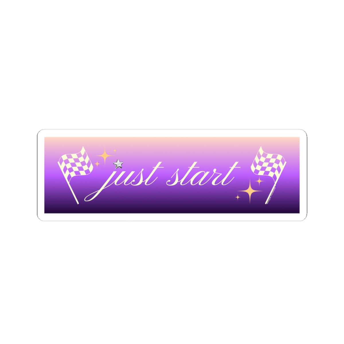 Just Start Motivational Racing Flag Starry Kiss Cut Sticker Sunset Creme ✨
